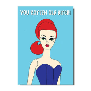 You Rotten Old Bitch Greetings Card