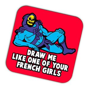 Skeleton Draw Me Like One Of You French Girls Drinks Coaster